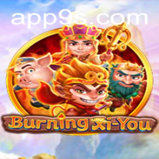 BurningXiYou: A Deep Dive into the World of 9S.APP's Latest Gaming Adventure